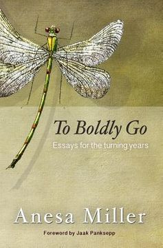 portada To Boldly Go: Essays for the Turning Years (en Inglés)