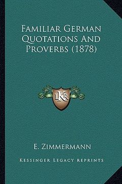 portada familiar german quotations and proverbs (1878) (in English)