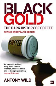 portada Black Gold: The Dark History of Coffee (in English)