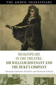 portada Shakespeare in the Theatre: Sir William Davenant and the Duke's Company (en Inglés)