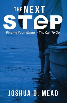 portada The Next Step: Finding Your Where In The Call To Go (in English)
