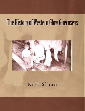 portada The History of Western Glow Guernseys (en Inglés)