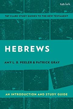 portada Hebrews: An Introduction and Study Guide (T&T Clark's Study Guides to the new Testament) (in English)