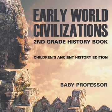 portada Early World Civilizations: 2nd Grade History Book | Children'S Ancient History Edition (en Inglés)