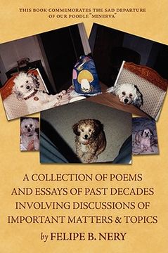 portada a collection of poems and essays of past decades involving discussions of important matters & topics (en Inglés)