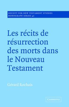 portada Les Recits de Resurrection des Morts Dans le Nouveau Testament (Society for new Testament Studies Monograph Series) (en Inglés)