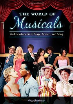 portada The World of Musicals [2 volumes]: An Encyclopedia of Stage, Screen, and Song