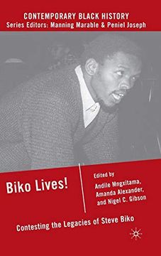 portada Biko Lives! Contesting the Legacies of Steve Biko (Contemporary Black History) (en Inglés)