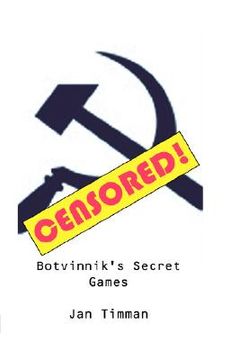 portada Botvinnik's Secret Games (en Inglés)