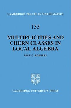 portada Multiplicities and Chern Classes in Local Algebra: 0 (Cambridge Tracts in Mathematics) (en Inglés)