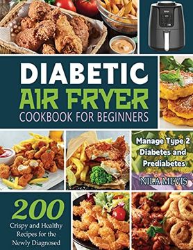 portada Diabetic air Fryer Cookbook for Beginners: 200 Crispy and Healthy Recipes for the Newly Diagnosed 
