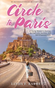portada Circle to Paris: A Young Woman's Journey to Find Love, Success, and Self-Empowerment 