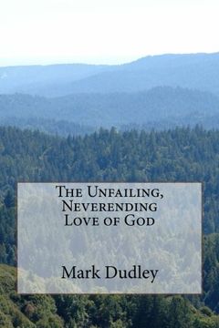 portada The Unfailing, Neverending Love of God