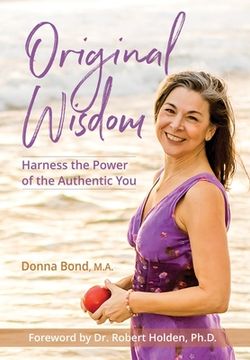 portada Original Wisdom: Harness the Power of the Authentic You (in English)