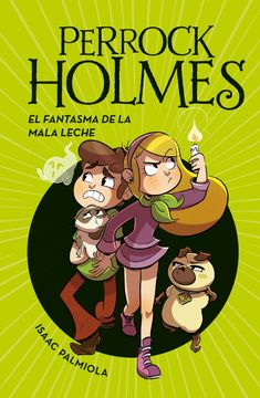 portada El Fantasma de la Mala Leche (Serie Perrock Holmes 16) (in Spanish)