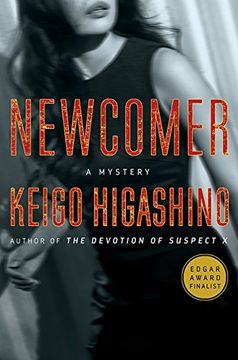 portada Newcomer: A Mystery (Kyoichiro Kaga Mysteries) (en Inglés)