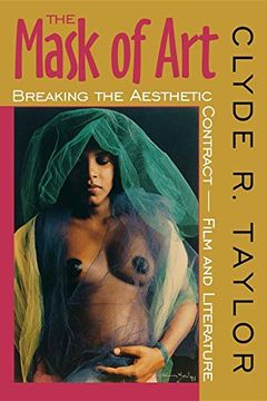 portada The Mask of Art: Breaking the Aesthetic Contract―Film and Literature (in English)
