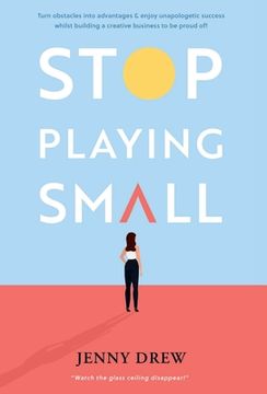 portada Stop Playing Small (en Inglés)