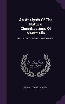 portada An Analysis Of The Natural Classifications Of Mammalia: For The Use Of Students And Travellers