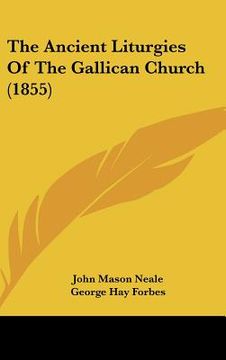 portada the ancient liturgies of the gallican church (1855) (in English)