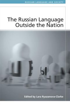 portada The Russian Language Outside the Nation (Russian Language and Society) (in English)