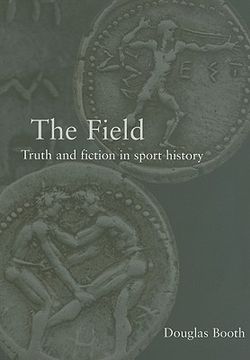 portada the field: truth and fiction in sport history (en Inglés)