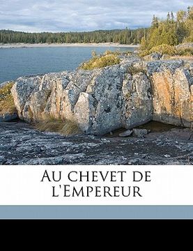 portada Au chevet de l'Empereur (en Francés)