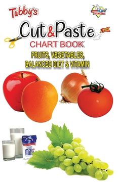 portada Tubbys Cut & Paste Chart Book Fruits, Vegetables, Balanced Diet & Vitamin (en Inglés)