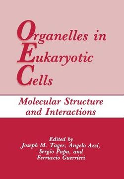 portada Organelles in Eukaryotic Cells: Molecular Structure and Interactions (in English)