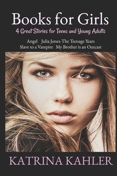 portada Books for Girls: 4 Great Stories for Teens and Young Adults (en Inglés)