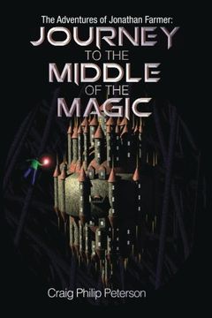 portada Journey to the Middle of the Magic (The adventures of Johnathon Farmer) (Volume 1)