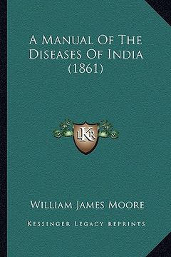 portada a manual of the diseases of india (1861) (en Inglés)