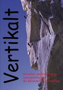 portada Vertikalt: Noveller om klatring og bjergbestigning (in Danés)