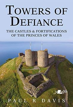 portada Towers of Defiance - Castles and Fortifications of the Welsh Princes (en Inglés)