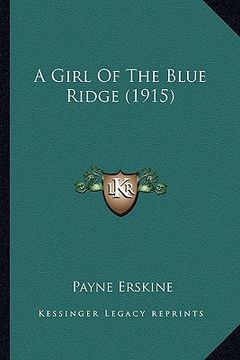 portada a girl of the blue ridge (1915) a girl of the blue ridge (1915) (en Inglés)