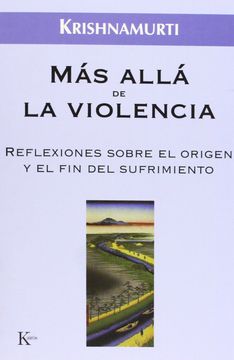 portada Más Allá de la Violencia: Reflexiones Sobre El Origen Y El Fin del Sufrimiento (in Spanish)