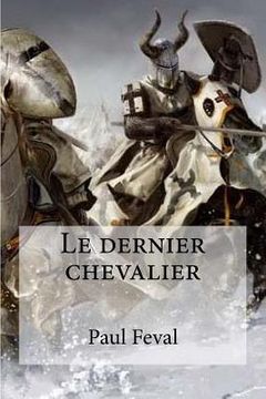 portada Le dernier chevalier (en Francés)