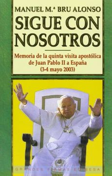 portada sigue con nosotros: memoria de la quinta visita apostólica de juan pablo ii a españa (in Spanish)