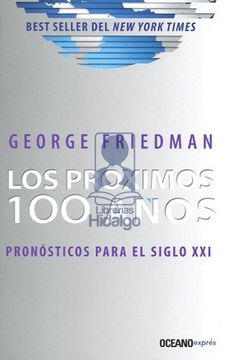 portada Los próximos 100 años: Pronósticos para el siglo XXI (Ensayo) (in Spanish)