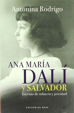 portada Ana Maria Dali y Salvador: Escenas de Infancia y Juventud