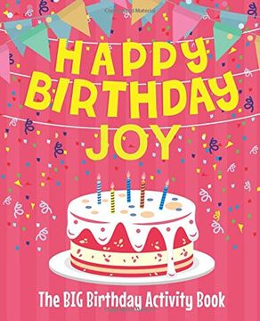 portada Happy Birthday joy - the big Birthday Activity Book: Personalized Children's Activity Book (en Inglés)
