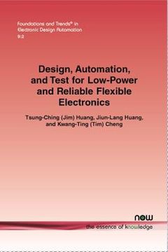 portada Design, Automation, and Test for Low-Power and Reliable Flexible Electronics (in English)