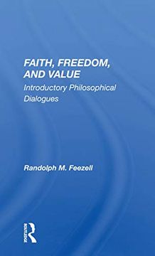 portada Faith, Freedom, and Value: Introductory Philosophical Dialogues (en Inglés)