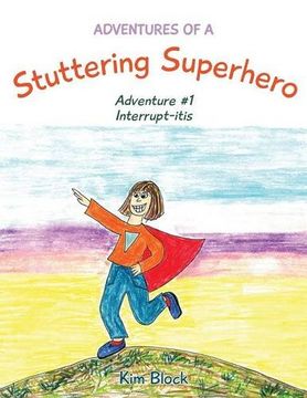 portada Adventures of a Stuttering Superhero: Adventure #1 Interrupt-itis