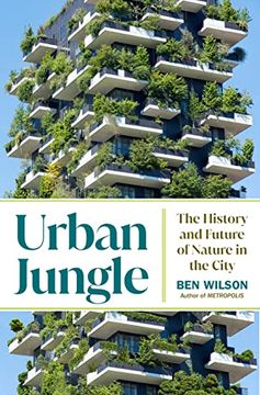 portada Urban Jungle: The History and Future of Nature in the City 