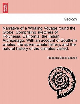 portada narrative of a whaling voyage round the globe. comprising sketches of polynesia, california, the indian archipelago. with an account of southern whale (en Inglés)