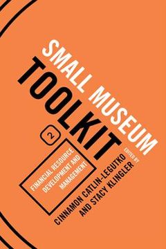 portada small museum toolkit book two: financial resource development and management