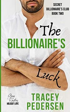 portada The Billionaire's Luck: Steamy Sensations Romance (Secret Billionaire's Club) (en Inglés)