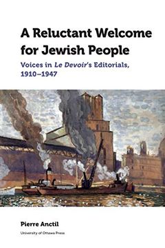 portada A Reluctant Welcome for Jewish People: Voices in le Devoir's Editorials, 1910-1947 (Canadian Studies) (en Inglés)