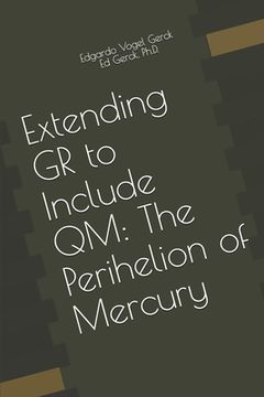 portada Extending GR to Include QM: The Perihelion of Mercury (in English)